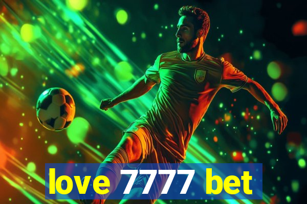 love 7777 bet